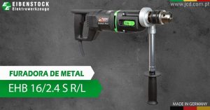 Furadora para Metal Eibenstock EHB 16/2.4 S R/L, Ferramentas para perfurar metal, Engenhos de Furação metálica, Furadora para Metal, Estruturas metálicas, Construções metálicas, ferramentas, Furar metal, Engenho de furação metálica, construção metálica, Brocas para metal, Metalomecânica Furadora para Metal Eibenstock EHB 16/2.4 S R/L, Ferramentas para perfurar metal, Engenhos de Furação metálica, Furadora para Metal